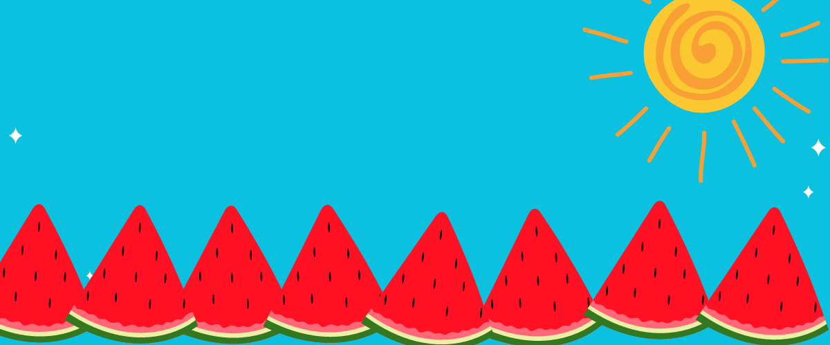 Light blue background with red watermelon slices along the bottom, with a sun in top right corner